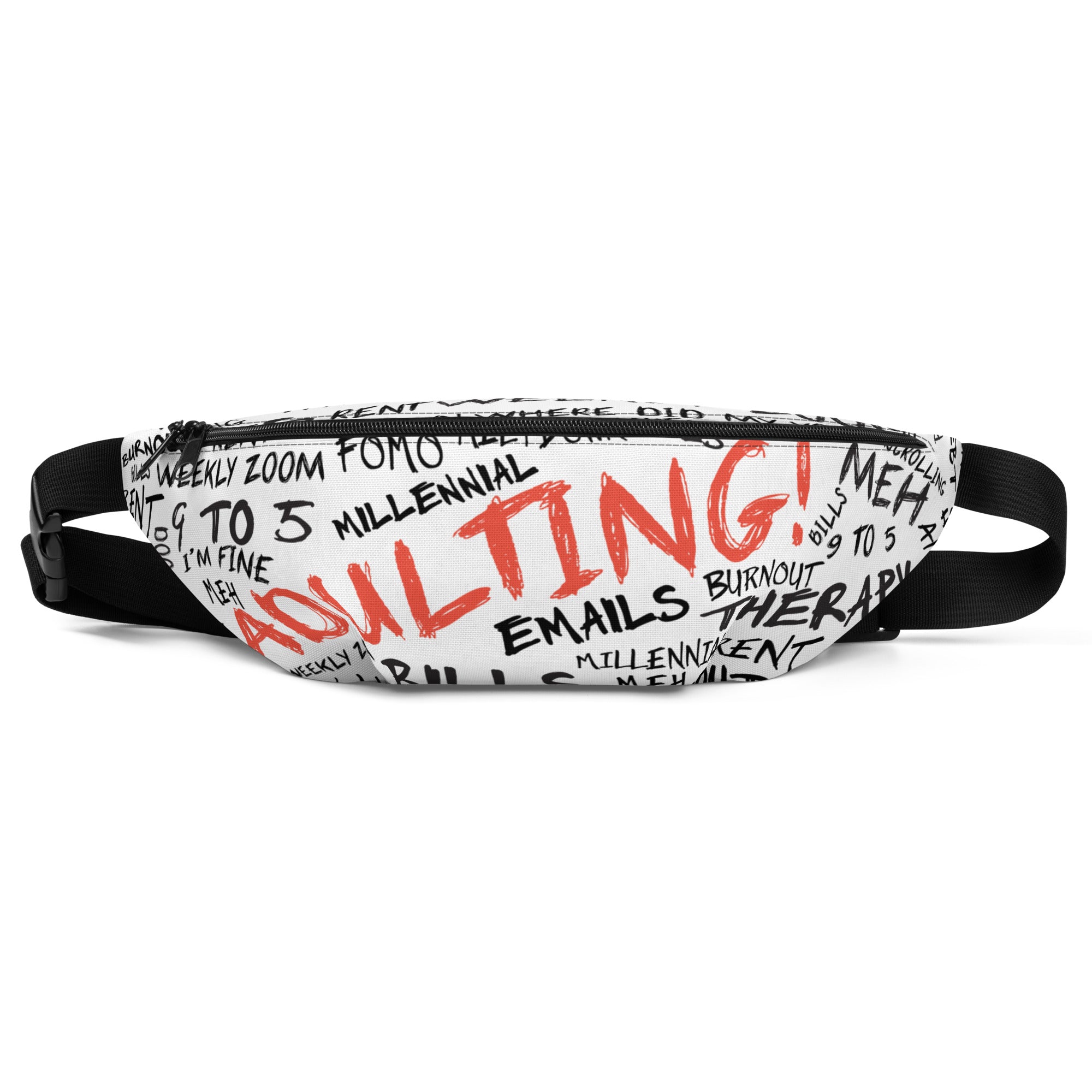 ADULTING! Meltdown" Fanny Pack